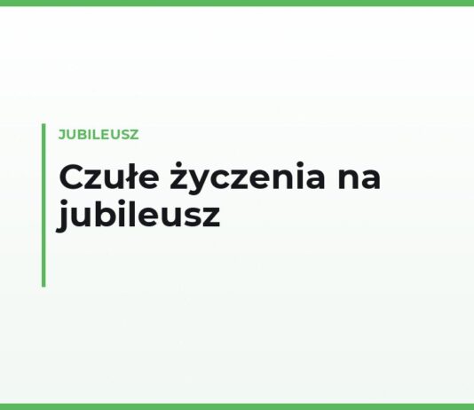 Czułe życzenia na jubileusz dla kobiety — piękne, własnymi słowami